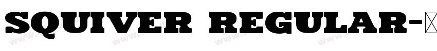 Squiver Regular字体转换